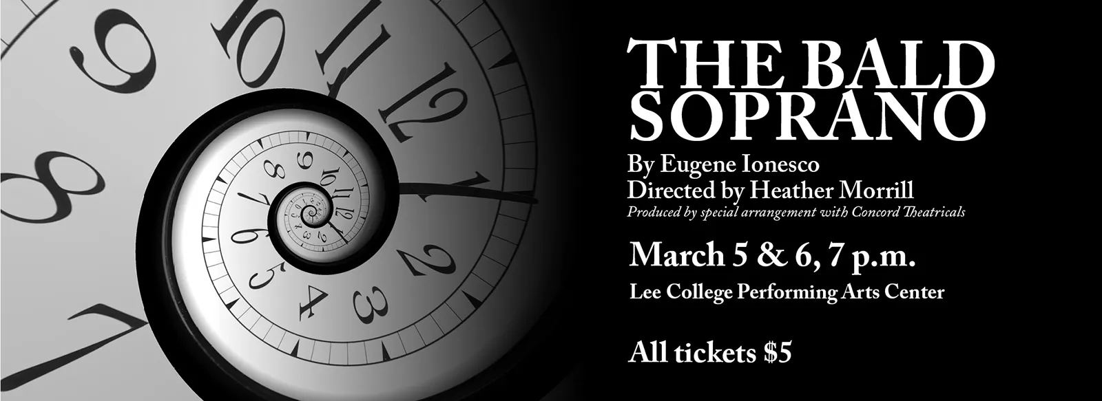 The Bald Soprano, by Eugene Ionesco, directed by Heather Morrill. Produced by special arrangement with Concord Theatricals. 7 p.m., March 5 & 6, Performing Arts Center. All tickets $5.
